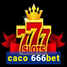 caco 666bet